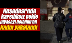 Kuşadası'nda karşılıksız çekle piyasayı dolandıran kadın yakalandı