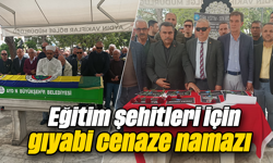 Eğitim şehitleri için gıyabi cenaze namazı