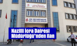 Nazilli İcra Dairesi Müdürlüğünden İlan
