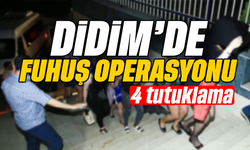 Didim’de fuhuş operasyonu; 4 tutuklama