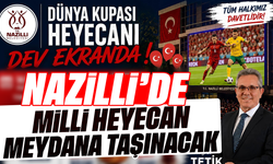 Nazilli'de milli heyecan meydana taşınacak