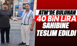 ATM’de bulunan 40 bin lira, sahibine teslim edildi