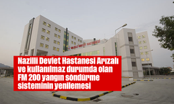 Nazilli Devlet Hastanesi Arızalı ve kullanılmaz durumda olan FM 200 yangın söndürme sisteminin yenilemesi