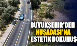 Büyükşehir'den Kuşadası'na estetik dokunuş