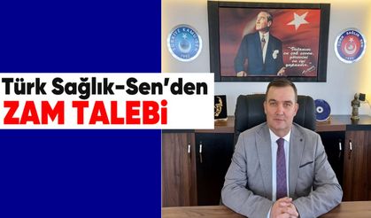 Türk Sağlık-Sen, memurlar için zam talebi
