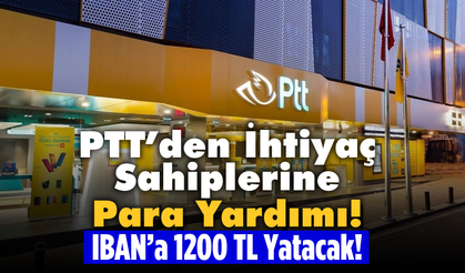 PTT’den İhtiyaç Sahiplerine Para Yardımı!