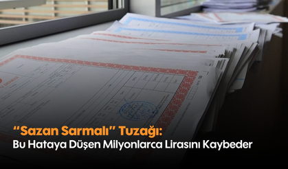 "Sazan Sarmalı" Tuzağı: Bu Hataya Düşen Milyonlarca Lirasını Kaybeder