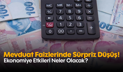 Mevduat Faizlerinde Sürpriz Düşüş! Ekonomiye Etkileri Neler Olacak?