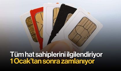 Tüm Hat Sahiplerini İlgilendiriyor: 1 Ocak'tan sonra zamlanıyor