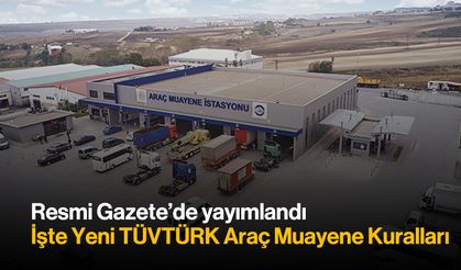 Yeni TÜVTÜRK Araç Muayene Kuralları Yürürlüğe Girdi