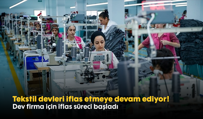 Tekstil devleri iflas etmeye devam ediyor! Dev firma için iflas süreci başladı
