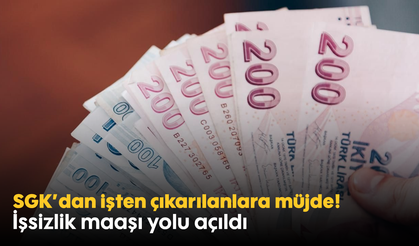 SGK’dan işten çıkarılanlara müjde! İşsizlik maaşı yolu açıldı