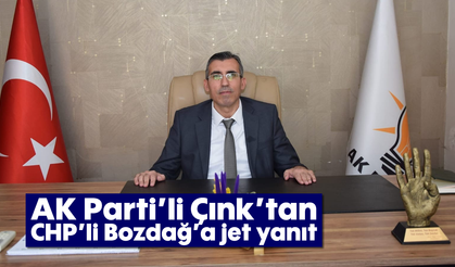 AK Parti’li Çınk’tan CHP’li Bozdağ’a jet yanıt