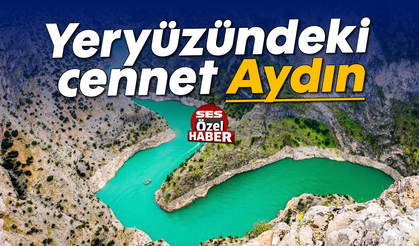 Yeryüzündeki cennet Aydın