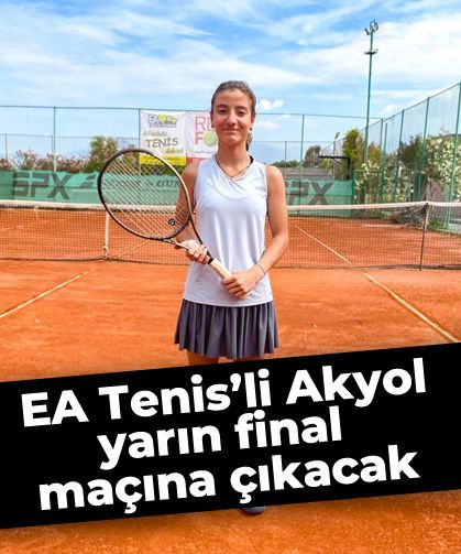 EA Tenis'li Akyol, yarın final maçına çıkacak