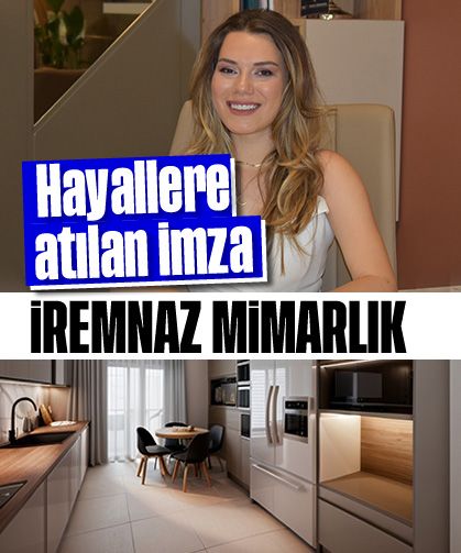 Hayallere atılan imza; İremnaz Mimarlık