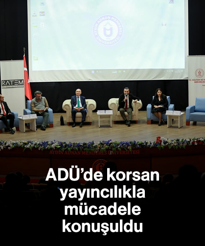 ADÜ’de korsan yayıncılıkla mücadele konuşuldu