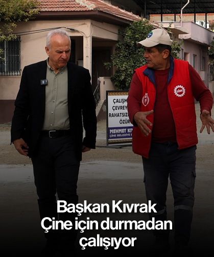 Başkan Kıvrak Çine için durmadan çalışıyor