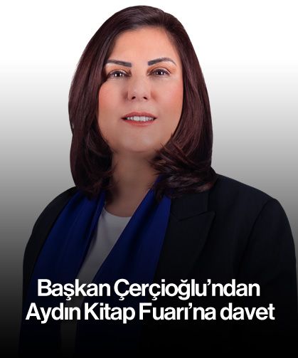 Başkan Çerçioğlu’ndan Aydın Kitap Fuarı’na davet