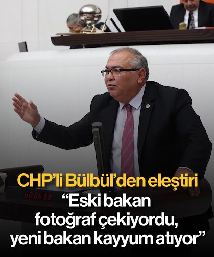 CHP’li Bülbül’den eleştiri