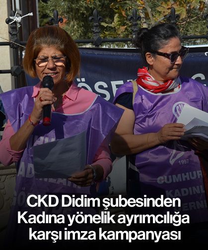 CKD Didim şubesinden Kadına yönelik ayrımcılığa karşı imza kampanyası