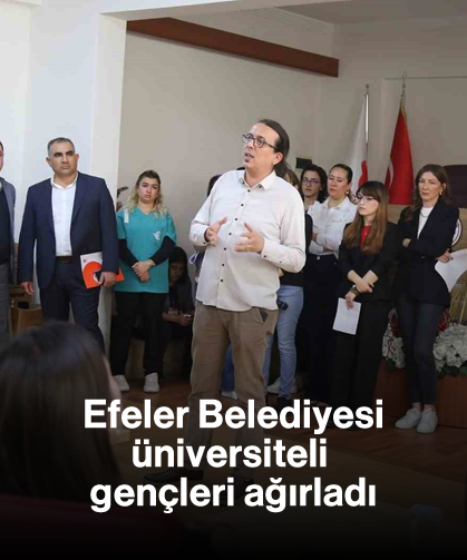 Efeler Belediyesi üniversiteli gençleri ağırladı