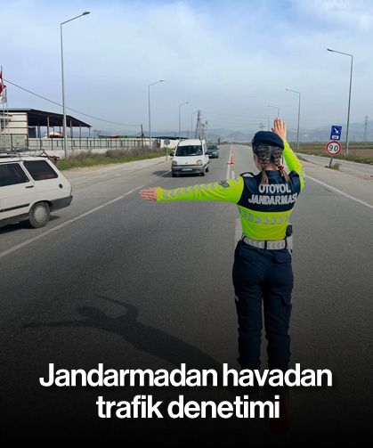 Jandarmadan havadan trafik denetimi