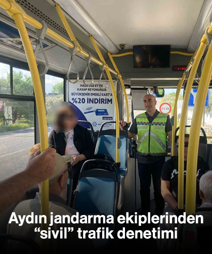 Aydın jandarma ekiplerinden ’sivil’ trafik denetimi