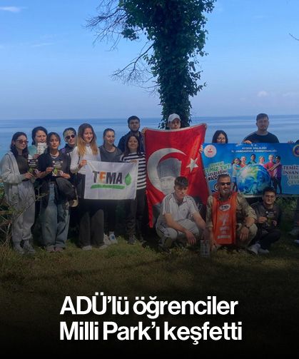 ADÜ'lü öğrenciler Milli Park'ı keşfetti