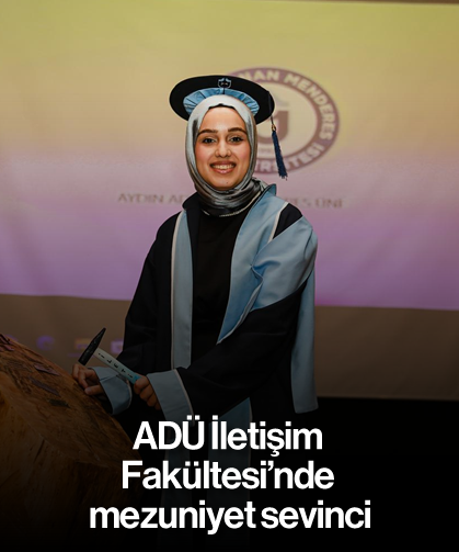 ADÜ İletişim Fakültesi’nde mezuniyet sevinci