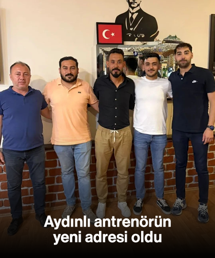 Aydınlı antrenörün yeni adresi oldu
