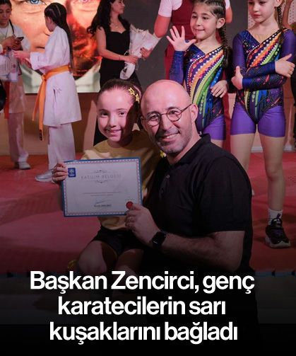 Başkan Zencirci, genç karatecilerin sarı kuşaklarını bağladı