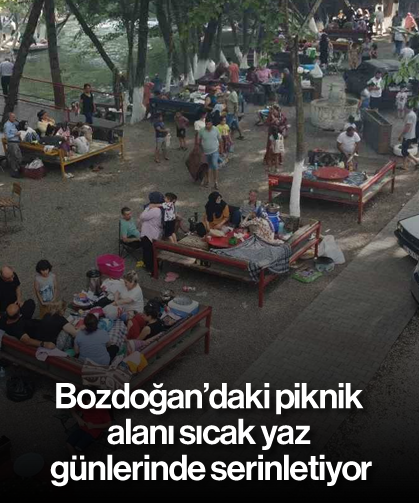 Bozdoğan’daki piknik alanı sıcak yaz günlerinde serinletiyor