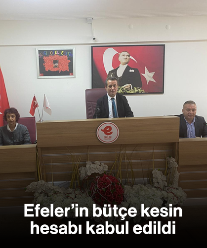 Efeler’in bütçe kesin hesabı kabul edildi