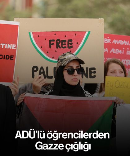 ADÜ’lü öğrencilerden Gazze çığlığı