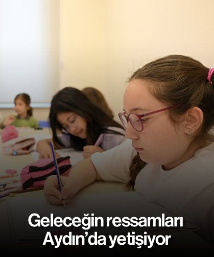 Geleceğin ressamları Aydın’da yetişiyor
