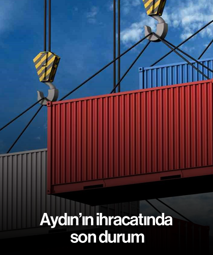 Aydın’ın ihracatında son durum