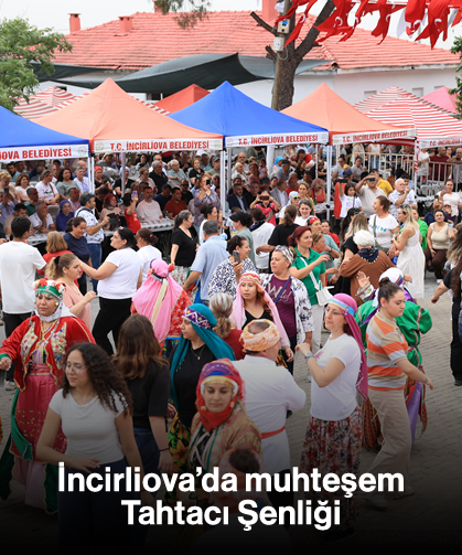 İncirliova'da muhteşem Tahtacı Şenliği