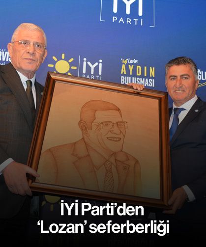 İYİ Parti'den 'Lozan' seferberliği