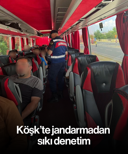 Köşk’te jandarmadan sıkı denetim
