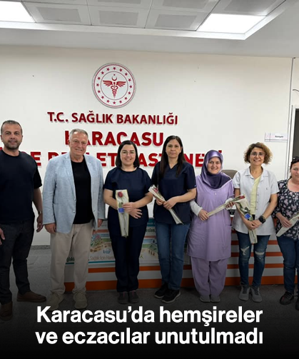 Karacasu'da hemşireler ve eczacılar unutulmadı