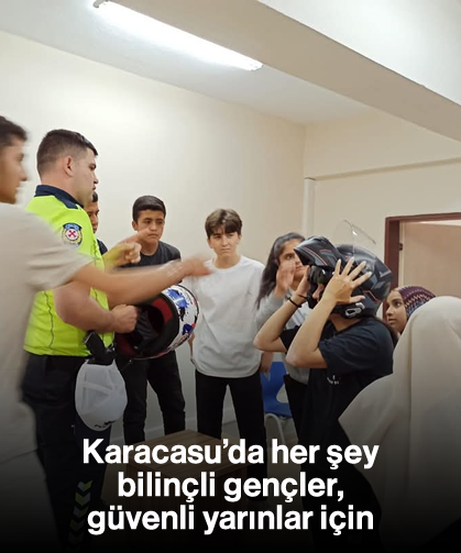 Karacasu'da her şey bilinçli gençler, güvenli yarınlar için