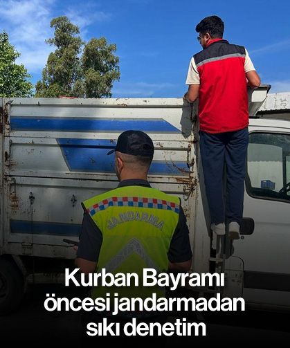 Kurban Bayramı öncesi jandarmadan sıkı denetim