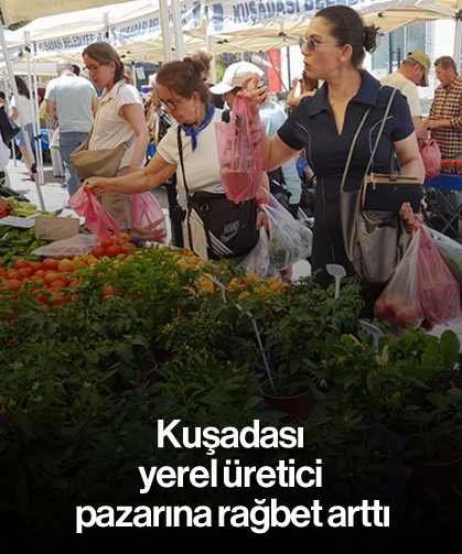 Kuşadası yerel üretici pazarına rağbet arttı