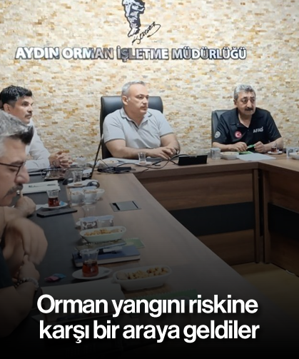 Orman yangını riskine karşı bir araya geldiler