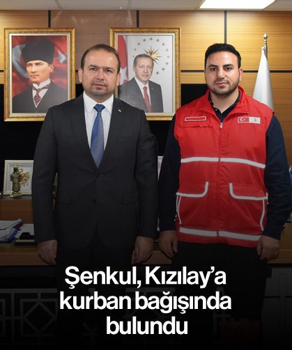 Şenkul, Kızılay’a kurban bağışında bulundu