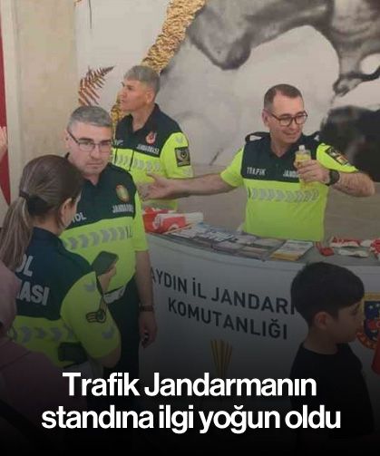 Trafik Jandarmanın standına ilgi yoğun oldu