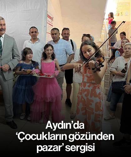 Aydın’da ’Çocukların gözünden pazar’ sergisi