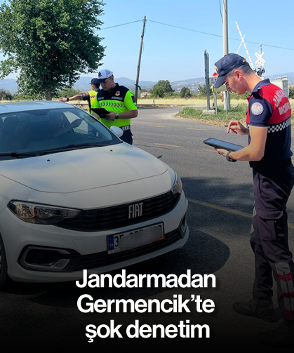 Jandarmadan Germencik’te şok denetim