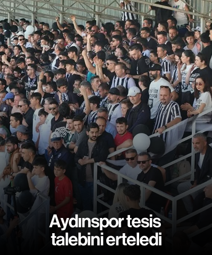 Aydınspor tesis talebini erteledi